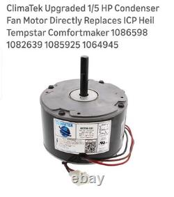 ClimaTek Condenser Fan Motor Replaces ICP Heil Tempstar HQ1082639EM HQ1085925EM