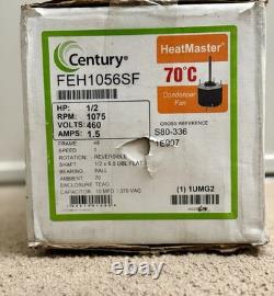 NEW Century FEH1056SF 1/2HP 460V Condenser Fan Motor S80-336TE907