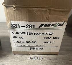 Parallel S81-281 HP 1/3 RPM 1075 HZ 60 Condenser Fan Motor NEW