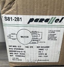 Parallel S81-281 HP 1/3 RPM 1075 HZ 60 Condenser Fan Motor NEW
