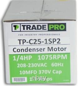 TRADEPRO TP-C25-1SP2 Condenser Fan Motor, 1/4 HP Motor, 208/230 Volts, 1.4 Amp