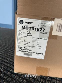 Trane Condenser Fan Motor Mot01827 1hp 460v 1140rpm (new)