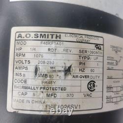 Moteur de ventilateur de condenseur AO SMITH F48K92A01 1/4HP 1075RPM 208/230V 60 HZ FSE1026SV1