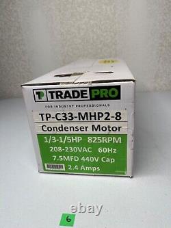 Nouveau moteur de condenseur TradePro TP-C33-MHP2-8 scellé 1/3-1/5HP 825RPM 208-230V 60Hz